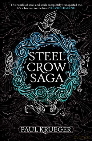 Steel Crow Saga - Paul Krueger [KSIĄŻKA]