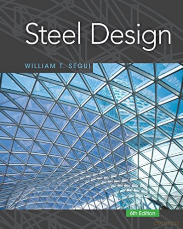 Steel Design (Activate Learning with These New Titles from Engineering!) - William Segui [KSIĄŻKA]