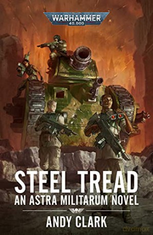 Steel Tread (Warhammer 40,000) - Andy Clark [KSIĄŻKA]