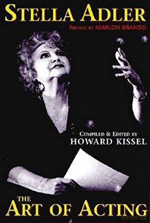 Stella Adler: The Art of Acting (Applause Acting Series) (Applause Books) - Stella Adler [KSIĄŻKA]