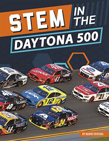 STEM in the Daytona 500 (Stem in the Greatest Sports Events) - Marne Ventura [KSIĄŻKA]
