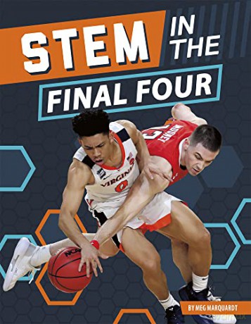 STEM in the Final Four (Stem in the Greatest Sports Events) - Meg Marquardt [KSIĄŻKA]
