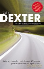 Ostatni autobus do Woodstock (dodruk 2012) - Colin Dexter [KSIĄŻKA]
