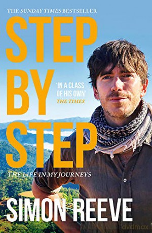 Step By Step: The perfect gift for the adventurer in your life - Simon Reeve [KSIĄŻKA]
