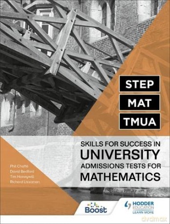 STEP, MAT, TMUA: Skills for success in University Admissions Tests for Mathematics - Richard Lissaman [KSIĄŻKA]