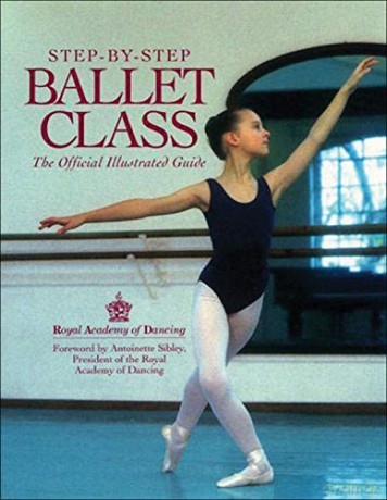 StepByStep Ballet Class: The Official Illustrated Guide (NTC SPORTS/FITNESS) [KSIĄŻKA]
