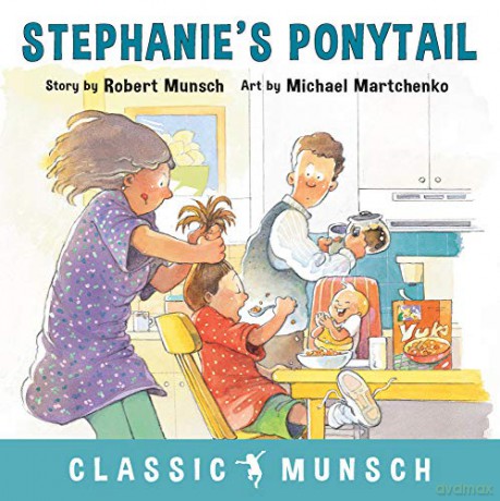 Stephanie's Ponytail (Classic Munsch) - Robert Munsch [KSIĄŻKA]