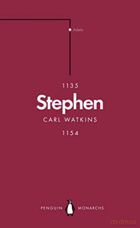 Stephen (Penguin Monarchs): The Reign of Anarchy - Carl Watkins [KSIĄŻKA]