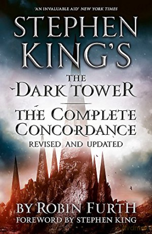 Stephen King's The Dark Tower: The Complete Concordance: Revised and Updated - Robin Furth [KSIĄŻKA]