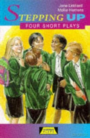 Stepping Up: Four Short Plays (Heinemann Plays For 11-14) - Jane Liddiard [KSIĄŻKA]