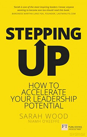 Stepping Up: How to accelerate your leadership potential - Sarah Wood [KSIĄŻKA]