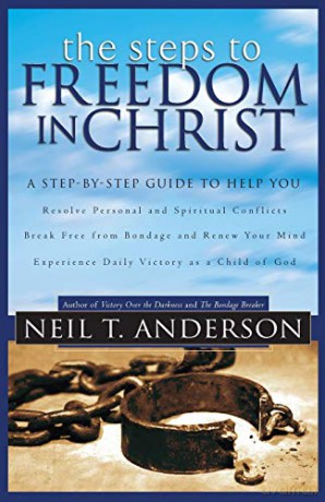 Steps to Freedom in Christ: The Step-by-Step Guide to Freedom in Christ - Neil T. Anderson [KSIĄŻKA]