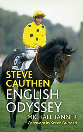 Steve Cauthen: English Odyssey - Michael Tanner [KSIĄŻKA]