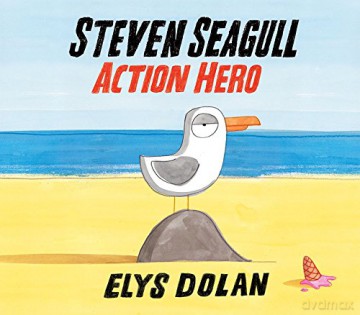 Steven Seagull Action Hero - Elys Dolan [KSIĄŻKA]
