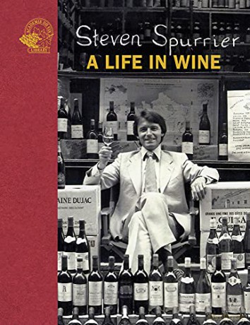 Steven Spurrier: A Life in Wine - Steven Spurrier [KSIĄŻKA]