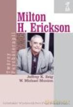 Milton H. Erickson - Jeffrey K. Zeig, Michael W. Munion [KSIĄŻKA]