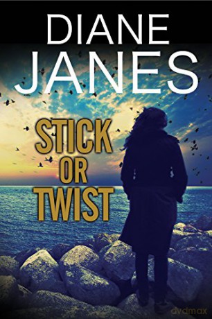 Stick or Twist: A Contemporary Romantic Suspense - Diane Janes [KSIĄŻKA]