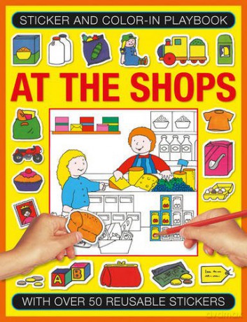 Sticker and Color-In Playbook: At the Shops: With Over 50 Reusable Stickers - Isabel Clarke [KSIĄŻKA]