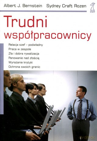 Trudni współpracownicy wyd. II - Albert J. Bernstein, Sydney Craft Rozen [KSIĄŻKA]