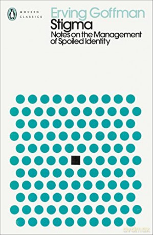 Stigma: Notes on the Management of Spoiled Identity (Penguin Modern Classics) - Erving Goffman [KSIĄŻKA]