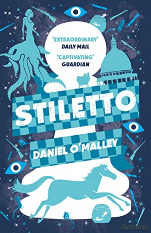 Stiletto (The Checquy Files) - Daniel O'Malley [KSIĄŻKA]
