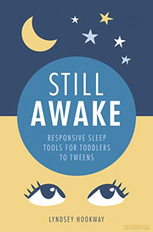 Still Awake: Responsive sleep tools for toddlers to tweens - Lyndsey Hookway [KSIĄŻKA]