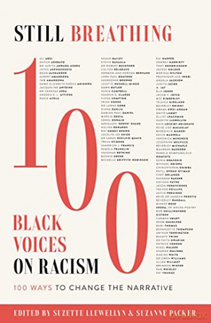 Still Breathing: 100 Black Voices on Racism - 100 Ways to Change the Narrative - Suzette Llewellyn [KSIĄŻKA]