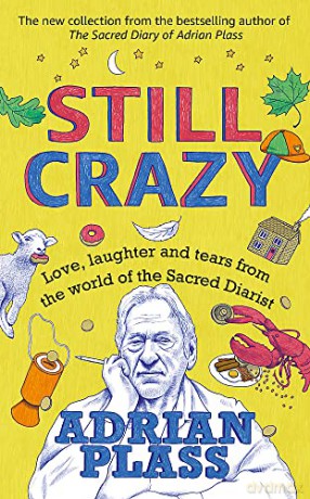 Still Crazy: Love, laughter and tears from the world of the Sacred Diarist - Adrian Plass [KSIĄŻKA]