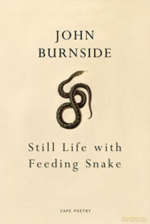Still Life with Feeding Snake - John Burnside [KSIĄŻKA]