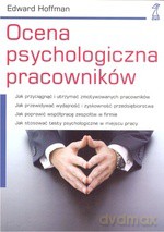 Ocena psychologiczna pracowników - Edward Hoffman [KSIĄŻKA]