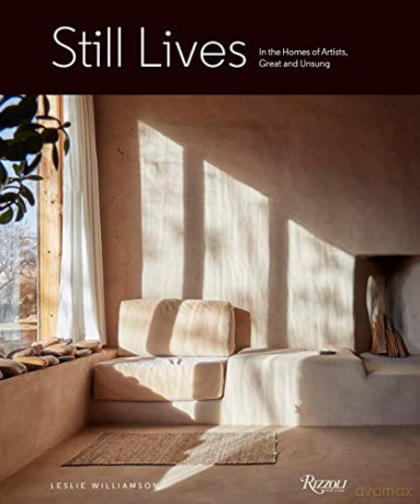 Still Lives: In the Homes of Artists, Great and Unsung - Leslie Williamson [KSIĄŻKA]