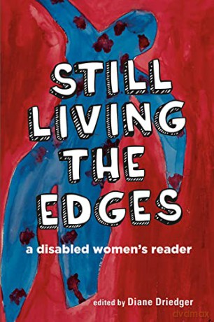 Still Living the Edges: A Disabled Women's Reader - Diane Driedger [KSIĄŻKA]