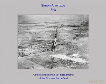 Still: A Poetic Response to Photographs of the Somme Battlefield - Simon Armitage [KSIĄŻKA]