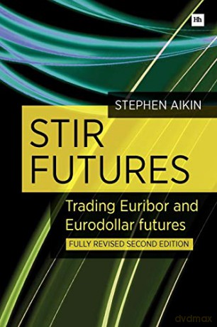 STIR Futures: Trading Euribor and Eurodollar futures - Stephen Aikin [KSIĄŻKA]