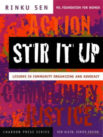 Stir It Up: Lessons in Community Organizing and Advocacy: 12 (Kim Klein's Fundraising Series) - Rinku Sen [KSIĄŻKA]