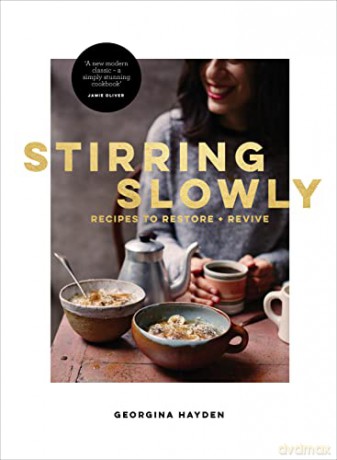 Stirring Slowly: From the Sunday Times Bestselling Author - Georgina Hayden [KSIĄŻKA]