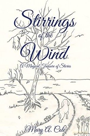 STIRRINGS OF THE WIND: A Magical Treasure of Stories - Mary A. Cole [KSIĄŻKA]