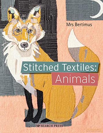 Stitched Textiles: Animals - Mrs Bertimus [KSIĄŻKA]