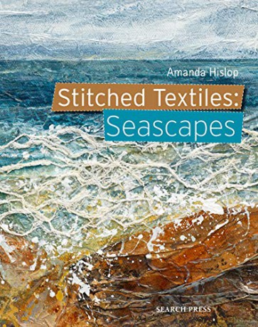 Stitched Textiles: Seascapes - Amanda Hislop [KSIĄŻKA]