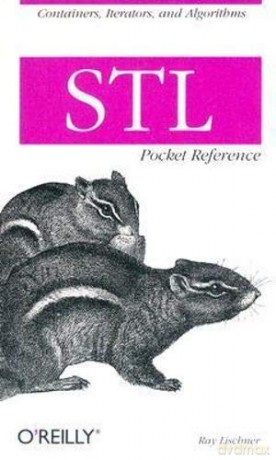 STL Pocket Reference (Pocket Reference (O'Reilly)) - Ray Lischner [KSIĄŻKA]