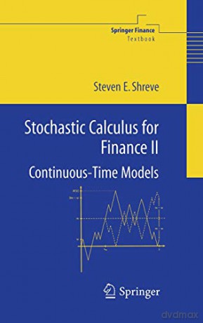 Stochastic Calculus for Finance II: Continuous-Time Models (Springer Finance) - Steven Shreve [KSIĄŻKA]