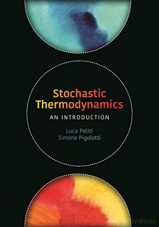 Stochastic Thermodynamics: An Introduction - Luca Peliti [KSIĄŻKA]