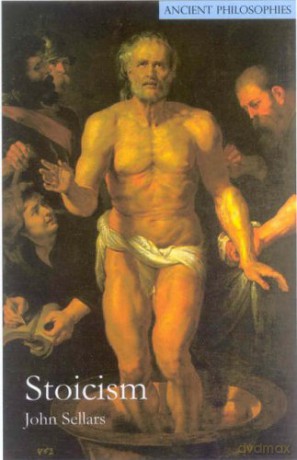 Stoicism (Ancient Philosophies) - John Sellars [KSIĄŻKA]