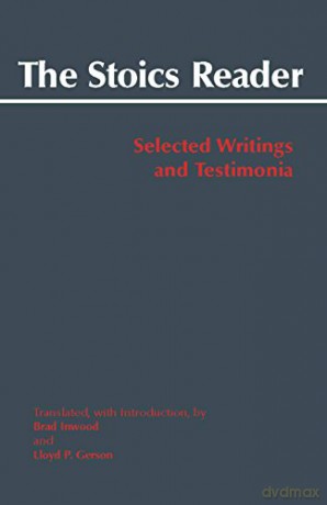 Stoics Reader: Selected Writings and Testimonia (Hackett Classics) - Brad Inwood [KSIĄŻKA]