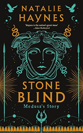 Stone Blind: The Sunday Times bestseller that 'will have you hanging on every word' - Natalie Haynes [KSIĄŻKA]