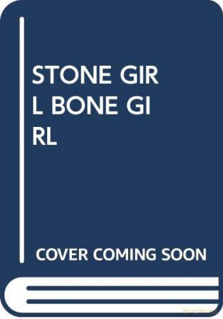 STONE GIRL BONE GIRL (MY ARABIC LIBRARY) [KSIĄŻKA]