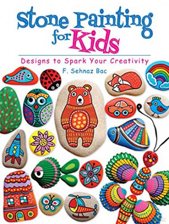 Stone Painting for Kids: Designs to Spark Your Creativity - F. Bac [KSIĄŻKA]