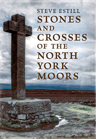 Stones and Crosses of the North York Moors - Steve Estill [KSIĄŻKA]