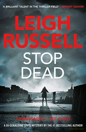 Stop Dead (A DI Geraldine Steel Thriller Book 5): 3 - Leigh Russell [KSIĄŻKA]