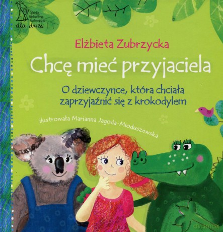 Chcę mieć przyjaciela - Elżbieta Zubrzycka [KSIĄŻKA]